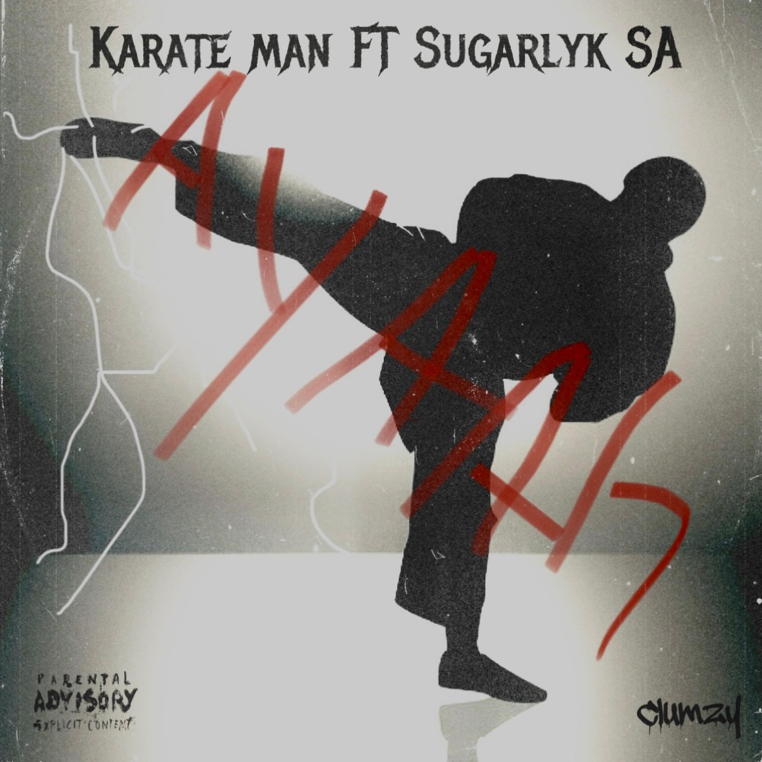 Karate Man (feat. Sugarlyk SA)