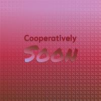 Cooperatively Soon