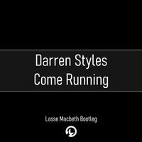 Come Running (Lasse Macbeth Bootleg)