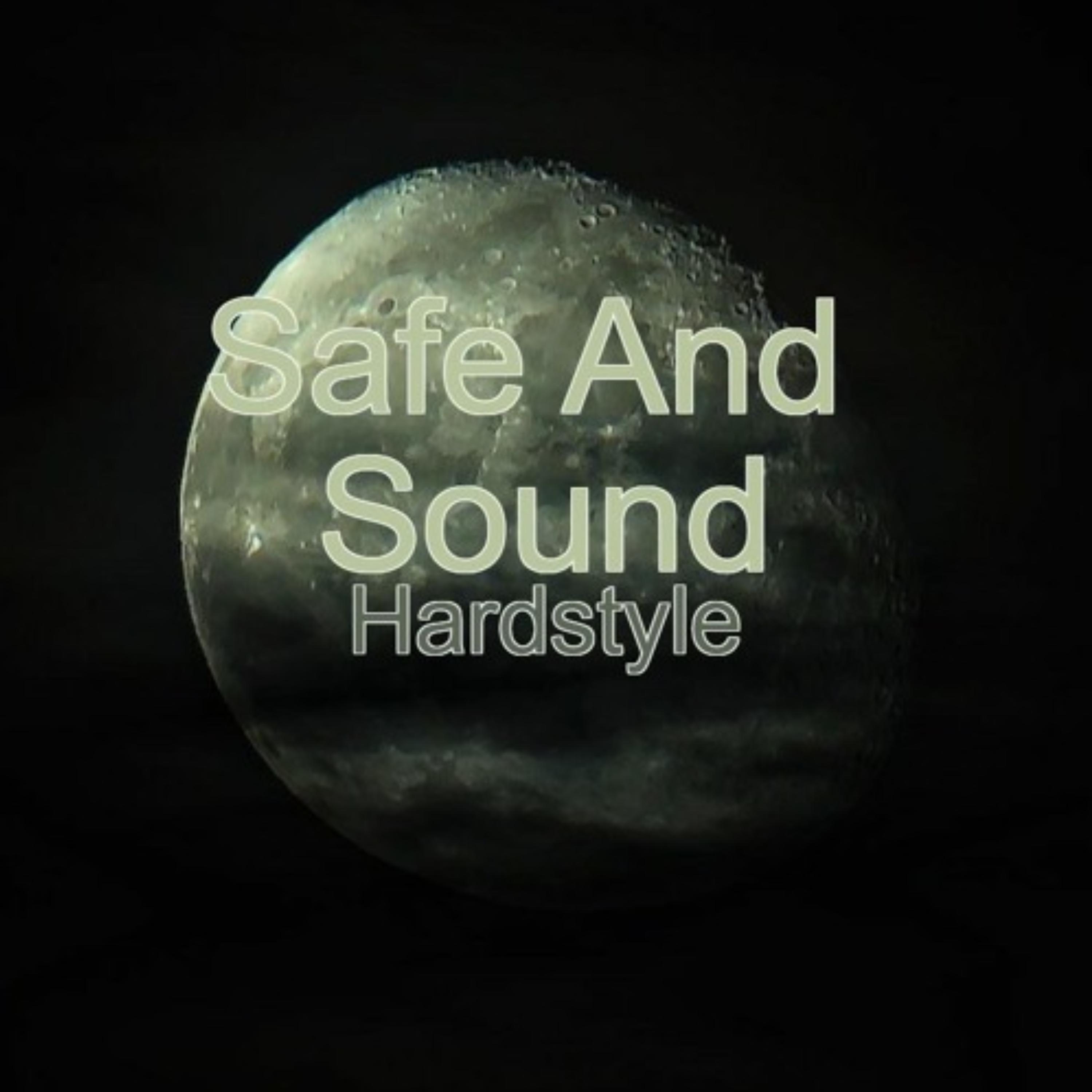 Save And Sound // Hardstyle