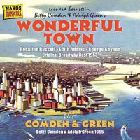 BERNSTEIN: Wonderful Town (Original Broadway Cast) (1953) / Comden and Green Performances (1955)