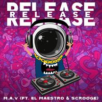 Release (feat. El maestro & Scrooge)