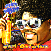 Jerri Curl Muzic=(The Latest)