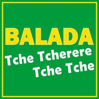 Balada (Tche Tcherere Tche Tche - Tribute to Gusttavo Lima)