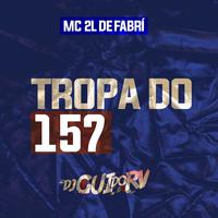 Tropa do 157