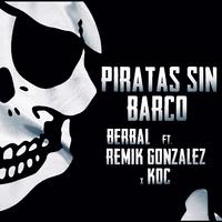 Piratas Sin Barco (Remaster)