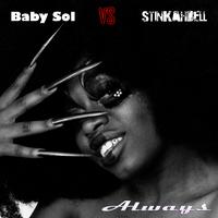 Always (Baby Sol vs Stinkahbell)