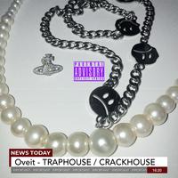 Traphouse / Crackhouse