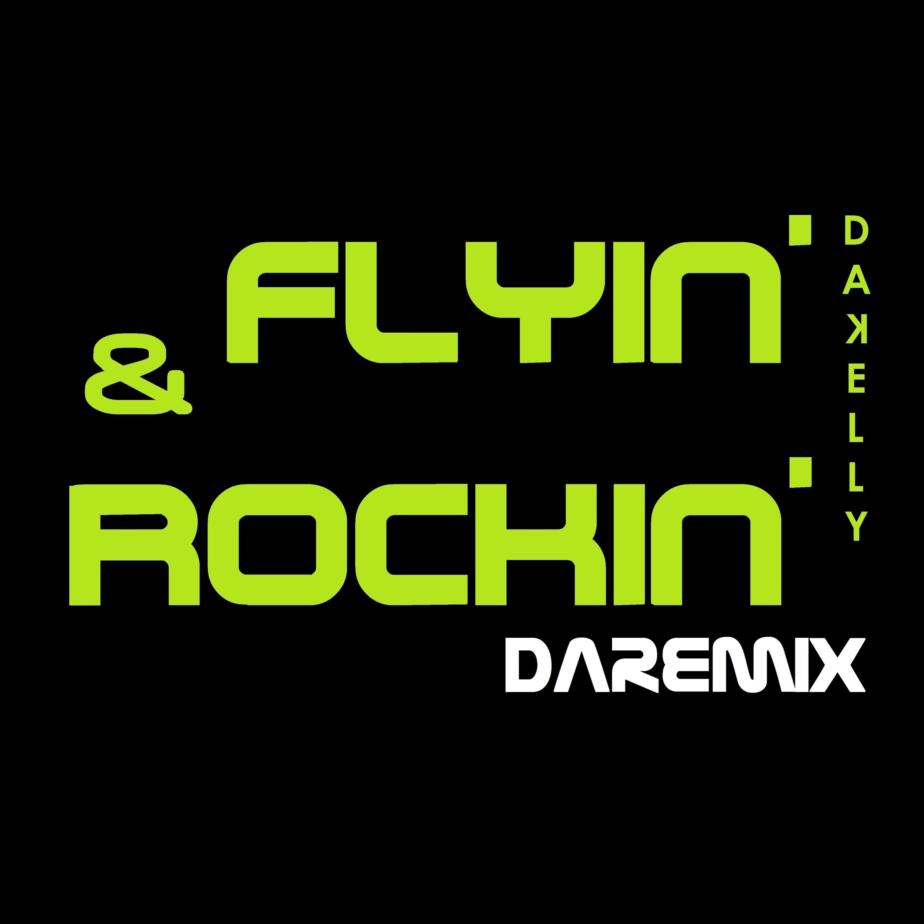 Flyin' & Rockin' (Remix)