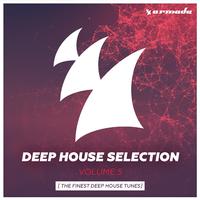 Armada Deep House Selection, Vol. 5 (The Finest Deep House Tunes)