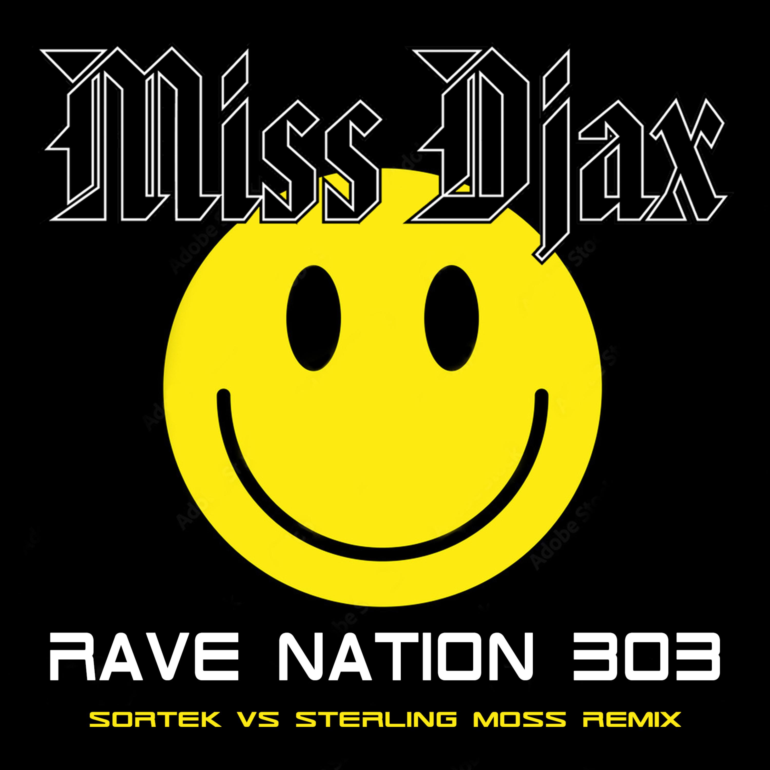 Rave Nation 303 (Sortek and Sterling Moss Remix)