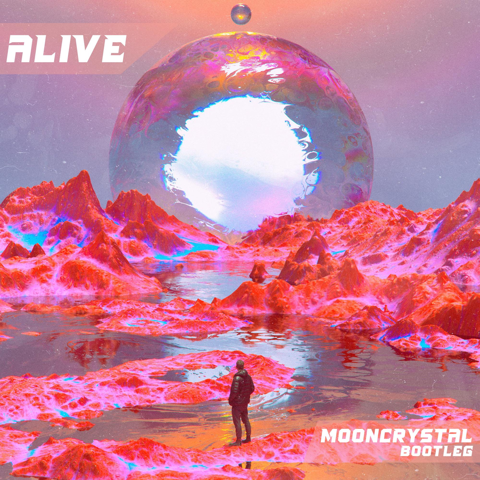 Alive(MoonCrystal Remix)