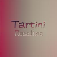 Tartini Rosaline