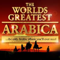 The World’s Greatest Arabica - the only Arabic album you’ll ever need