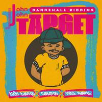 John John Dancehall Riddims: Target