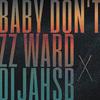 ZZ Ward - Baby Don't feat. DijahSB