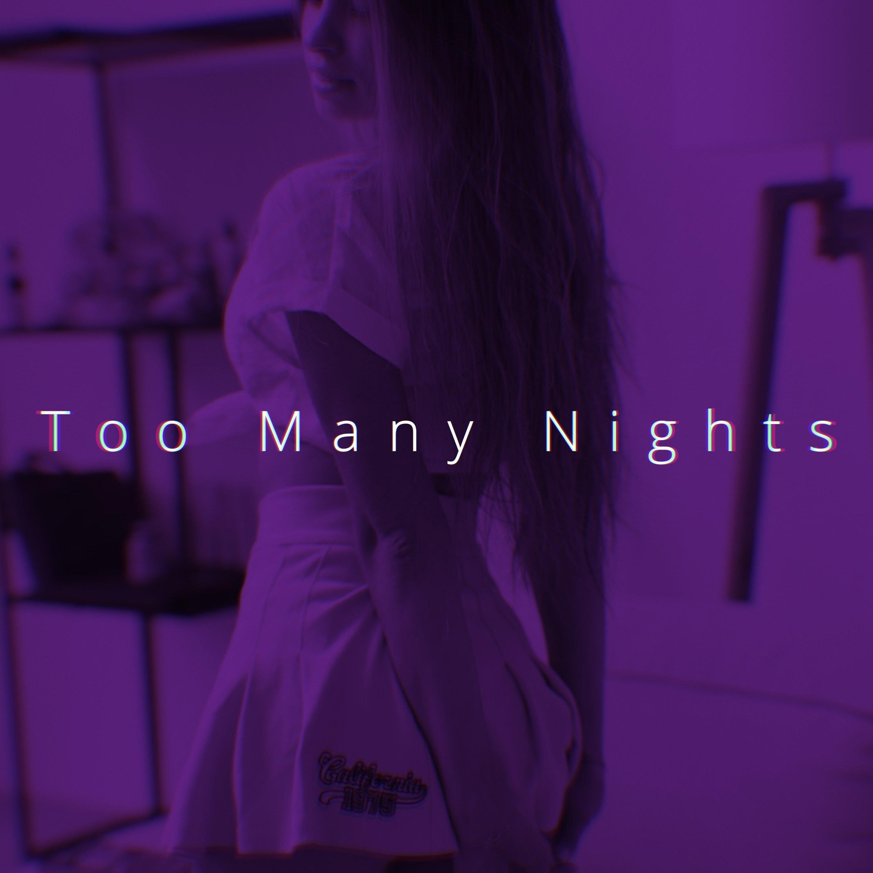 Too Many Nights