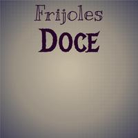 Frijoles Doce