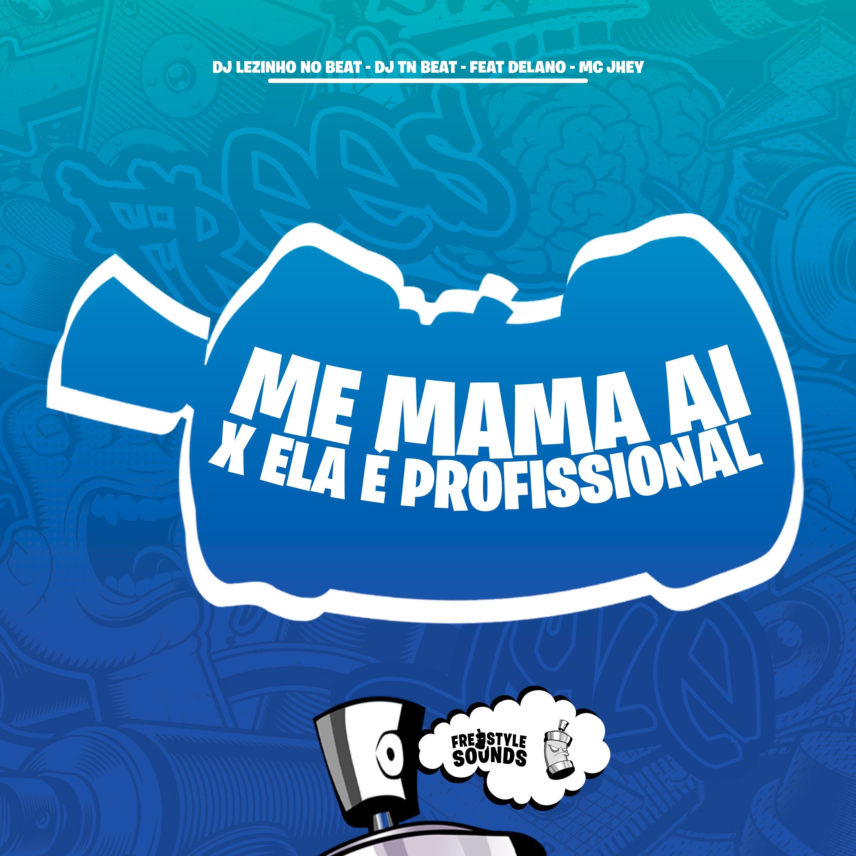 Me Mama Ai X Ela É Profissional
