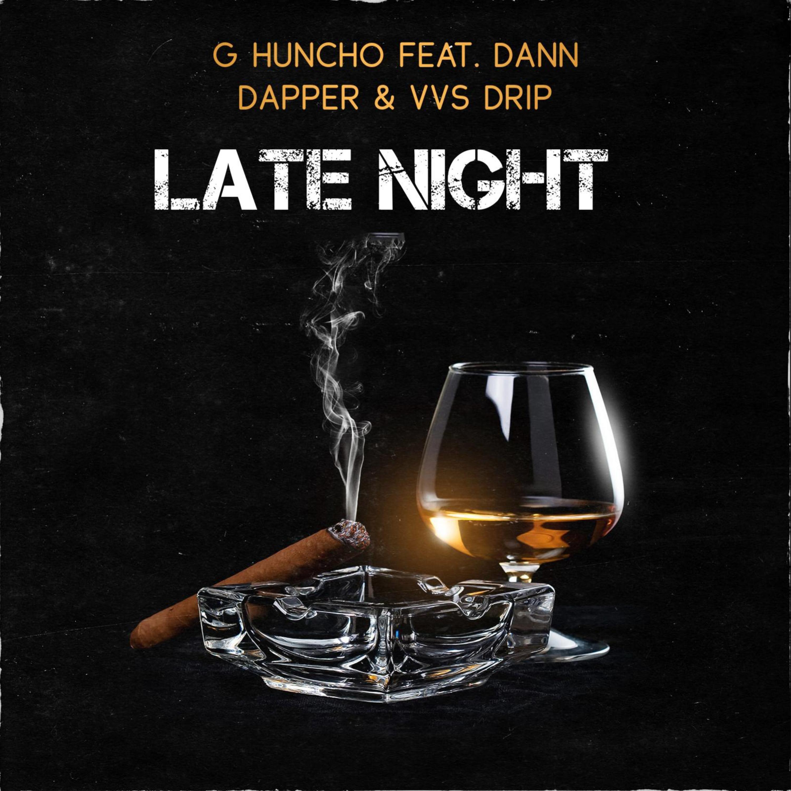 Late Night (feat. Dann Dapper & VVS Drip)