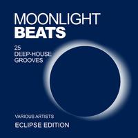 Moonlight Beats (25 Deep-House Grooves) [Eclipse Edition]