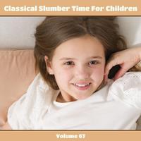 Classical Slumber Time For Children, Vol. 67