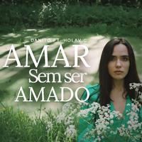 Amar Sem Ser Amado