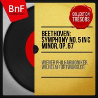 Beethoven: Symphony No. 5 in C Minor, Op. 67 (Collection trésors, mono version)