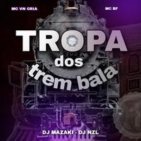 Tropa dos Trem Bala