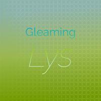 Gleaming Lys