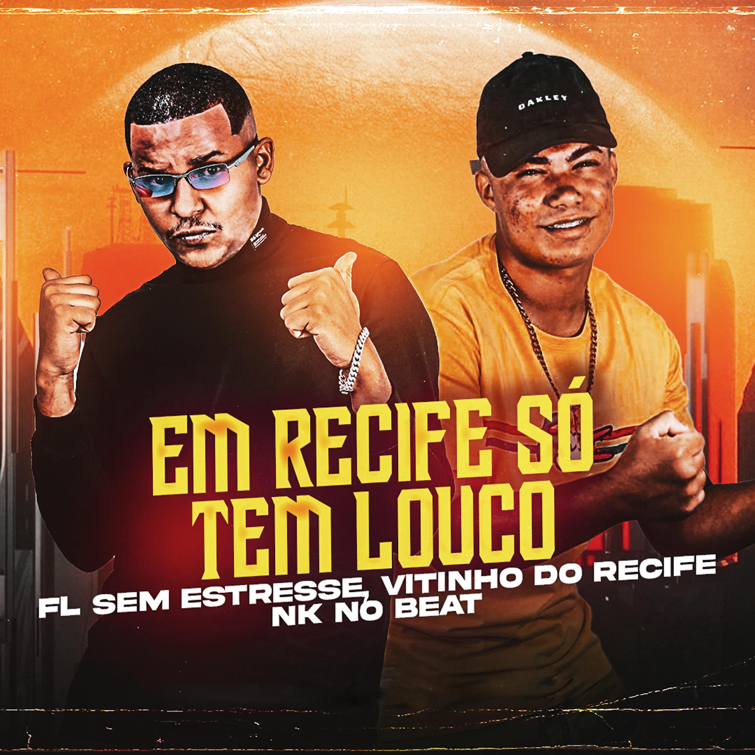 Em Recife Só Tem Louco