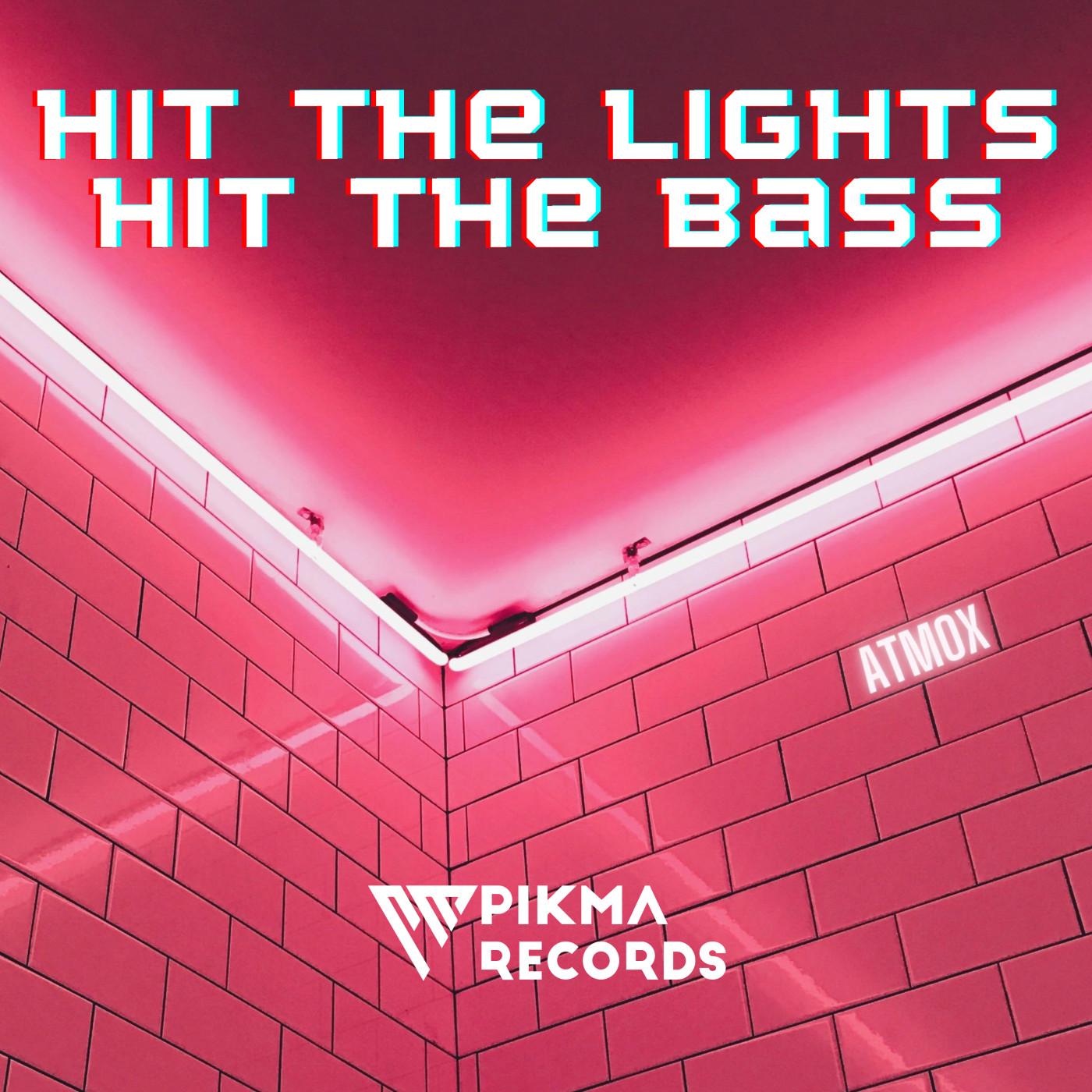 Hit The Lights, Hit The Bass (Original Mix)