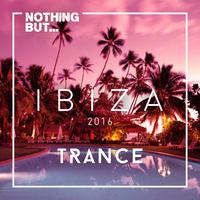 Nothing But... Ibiza, Trance