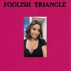 Foolish Triangle - Summer Raine