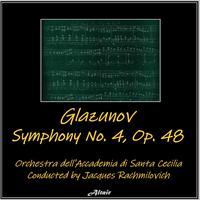 Glazunov: Symphony NO. 4, OP. 48