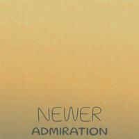 Newer Admiration