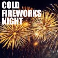 Cold Fireworks Night