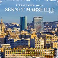 Seknet Marseille (feat. Cheba Zohra) [Remix]