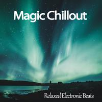 Magic Chillout (Relaxed Electronic Beats)