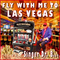 Fly with Me to Las Vegas