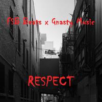 Respect (feat. Gnasty Music)