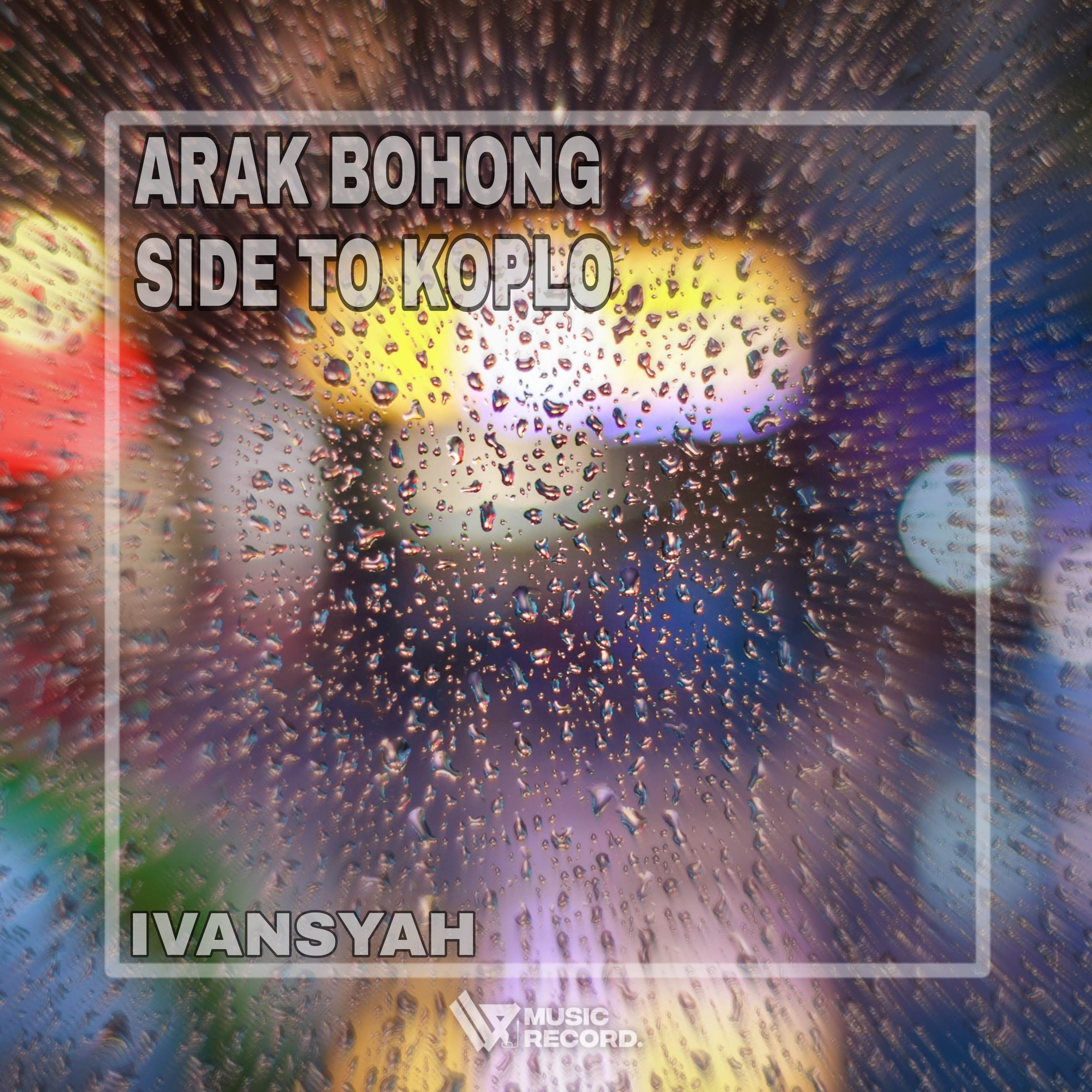 ARAK BOHONG X SIDE TO KOPLO