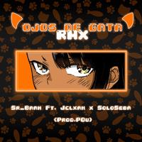 OJOS DE GATA REMIX (feat. Jclxan, SoloSeba & pou67)