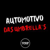 Automotivo das Umbrella's