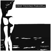 Deep Techno Parade, Vol. 3