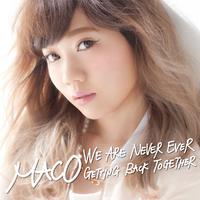 We Are Never Ever Getting Back Together (Japanese Ver．)