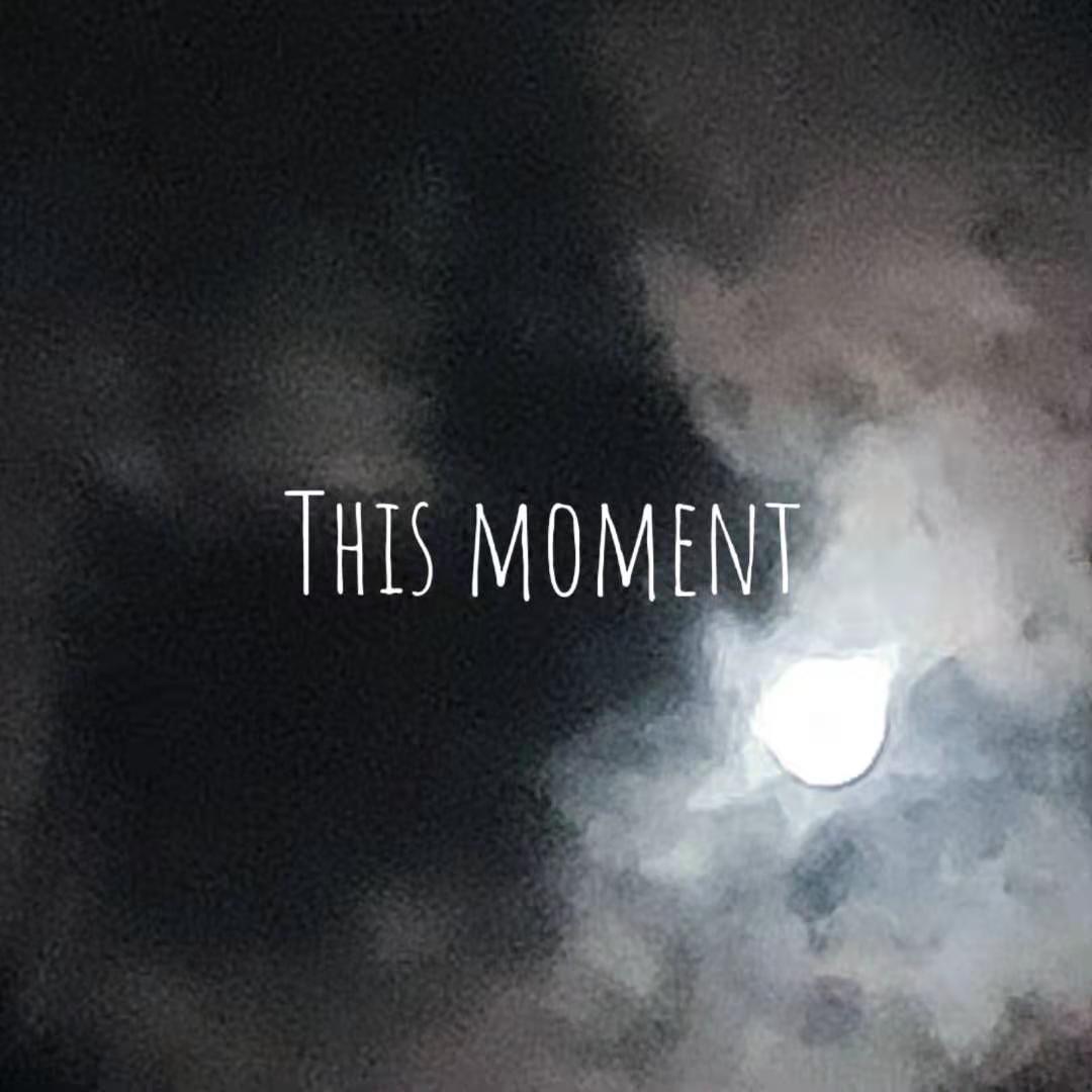 This Moment(Prod by 周大发)
