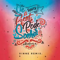 Se a Gente Pode Sonhar (VINNE Remix)