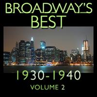 Broadway's Best 1930 - 1940 Vol.2