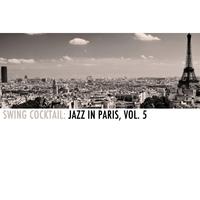 Swing Cocktail: Jazz In Paris, Vol. 5